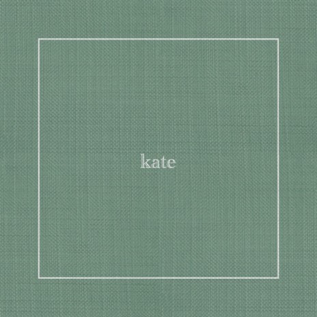 kate | Boomplay Music