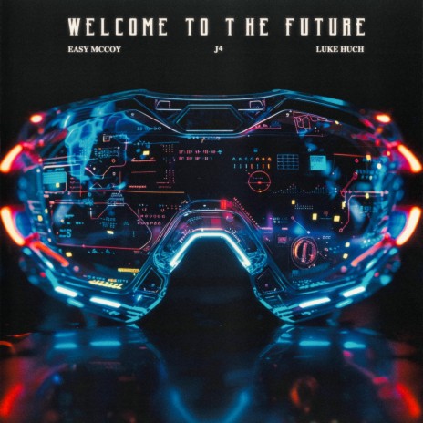 WELCOME TO THE FUTURE ft. Luke Huch | Boomplay Music