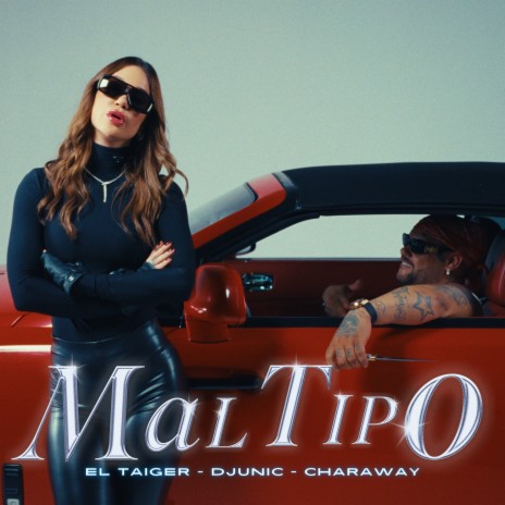 Mal Tipo ft. El Taiger & Charaway | Boomplay Music