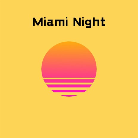 Miami Night | Boomplay Music