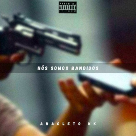 Nós Somos Bandidos | Boomplay Music