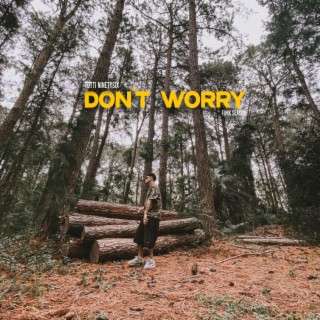 DONT WORRY!!