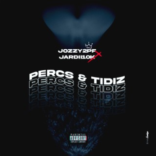Percs & Tidiz ft. Jardii10k lyrics | Boomplay Music