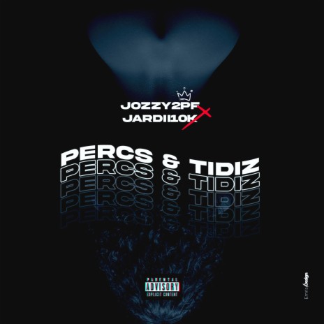 Percs & Tidiz ft. Jardii10k | Boomplay Music