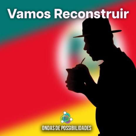 Vamos Reconstruir ft. Beats de Felicidades | Boomplay Music