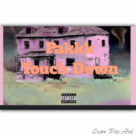 Pakkk Touch Down | Boomplay Music