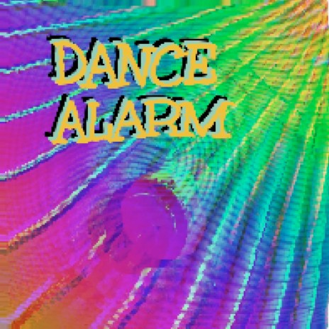 Dance Alarm | Boomplay Music