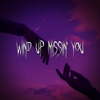 wind up missin' you