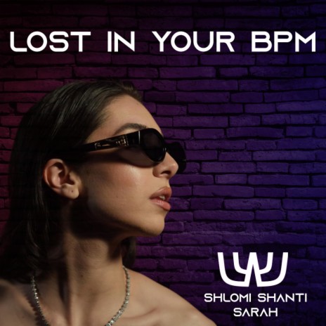 Lost In Your BPM (Radio Edit) ft. Sarah | Boomplay Music