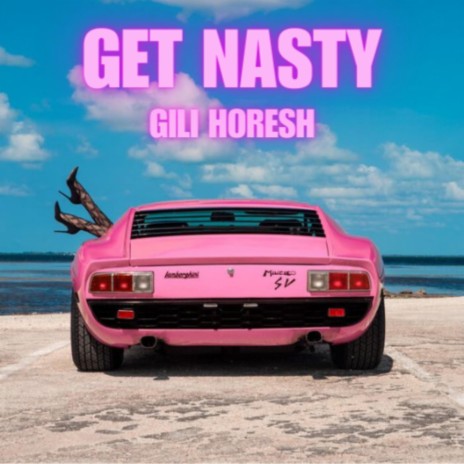 Get Nasty | Boomplay Music