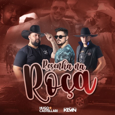 Resenha na Roça ft. Hugo & Castellari | Boomplay Music