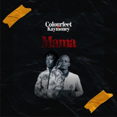 Mama ft. Kay Money Kamal | Boomplay Music