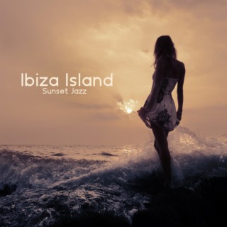 Ibiza Island Sunset Jazz: Bossa Nova Beach Music