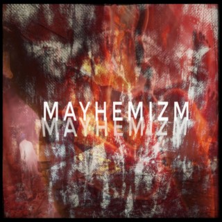 Mayhemizm (feat. Inam Abbasi)