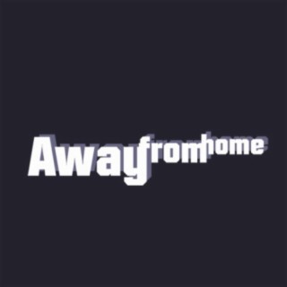 Away from Home