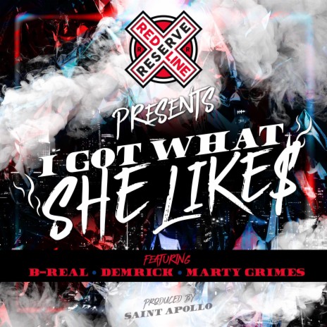I Got What She Likes ft. Demrick & Marty Grimes | Boomplay Music