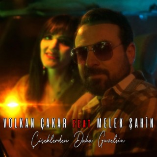 Çiçeklerden Daha Güzelsin (feat. Melek Şahin)