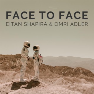 Face To Face ft. Omri Adler lyrics | Boomplay Music