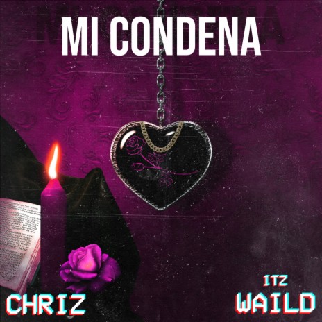 Mi Condena ft. itzwaild | Boomplay Music