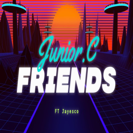 FRIENDS ft. Jay Esco | Boomplay Music