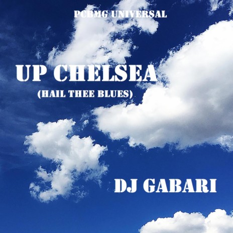 Up Chelsea (Hail Thee Blues) | Boomplay Music