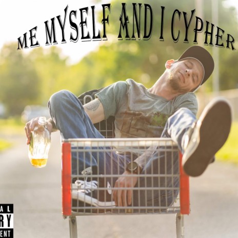 Me, Myself, and I Cypher | Boomplay Music