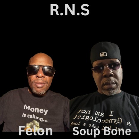 R.N.S ft. Soup Bone | Boomplay Music