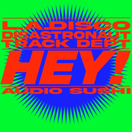 Hey! ft. Track Dept & Disastronaut | Boomplay Music