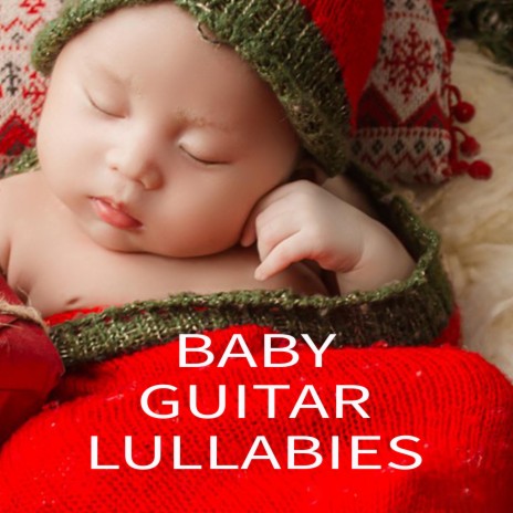 Baby Guitar Tune ft. Sleeping Baby Lullaby & Sleep Baby Sleep | Boomplay Music