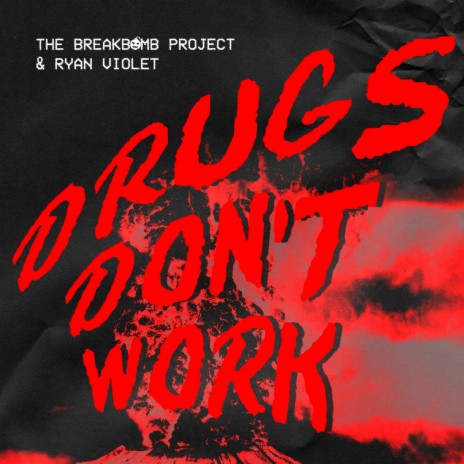 Drugs Don’t Work ft. Ryan Violet | Boomplay Music
