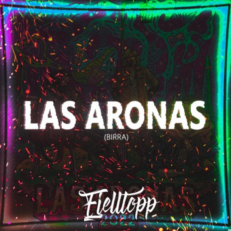 Las Aronas 2022 (Birra) | Boomplay Music