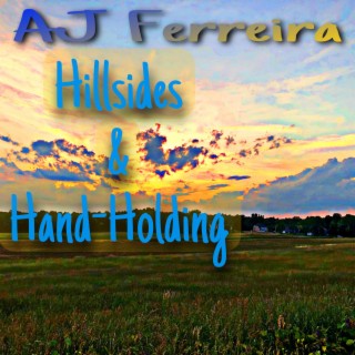 Hillsides & Hand-Holding