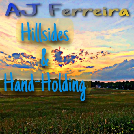 Hillsides & Hand-Holding | Boomplay Music