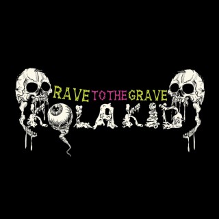 Rave to the Grave