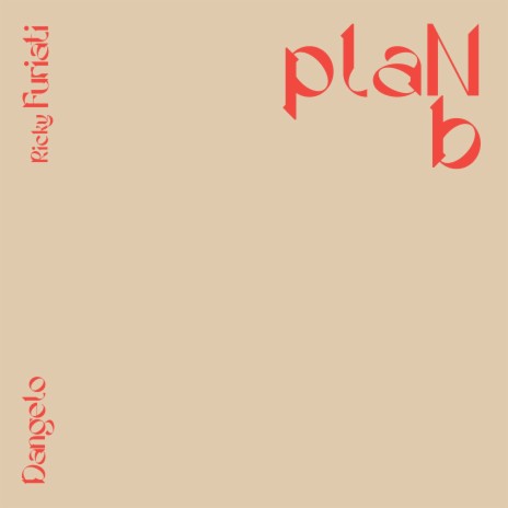 PLAN B ft. Dangelo | Boomplay Music