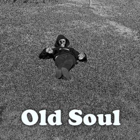 Old Soul | Boomplay Music