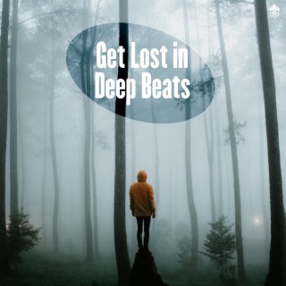 Get Lost in Deep Beats