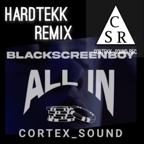 ALL IN (Cortex_Sound Remix) ft. Cortex_Sound | Boomplay Music