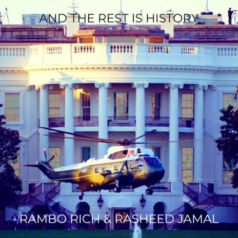 And the Rest Is History ft. Rasheed Jamal | Boomplay Music