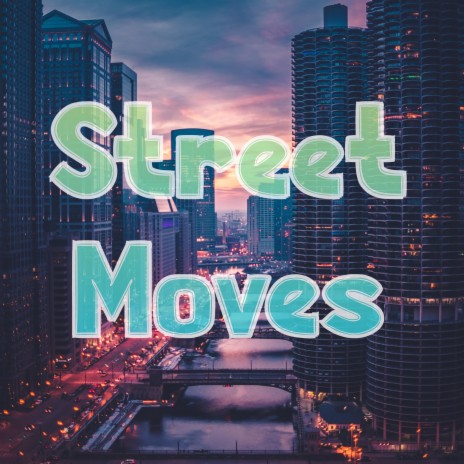 Street Moves