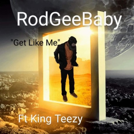 Get like me ft. King Teezy | Boomplay Music
