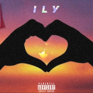 I L Y lyrics | Boomplay Music