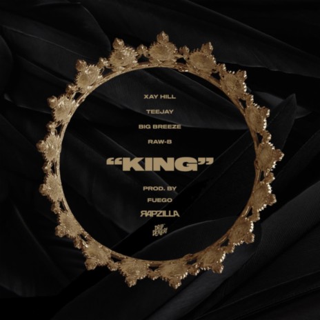 King ft. BigBreeze & Raw - B