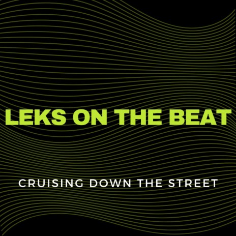 Cruising Down The Street | Boomplay Music