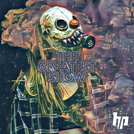 The Greatest Show | Boomplay Music