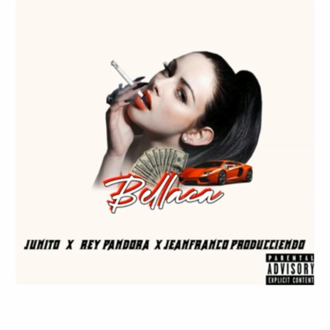 Bellaca ft. Rey Pandora Beats & JeanFranco Producciendo | Boomplay Music