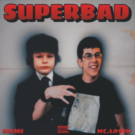 Superbad ft. Mc.Lovin