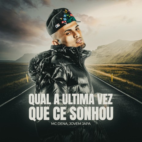 Qual a Última Vez Que Cê Sonhou ft. Jovem japa | Boomplay Music