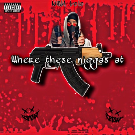 Where These Niggas At | Boomplay Music