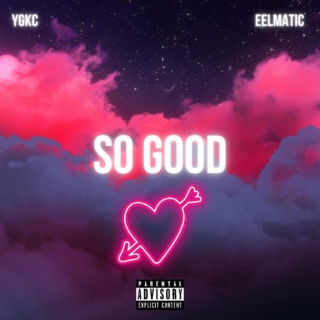 So Good ft. Eelmatic | Boomplay Music